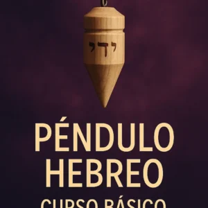Péndulo Hebreo – Curso Básico de Sanación Vibracional